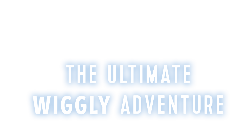 The Ultimate Wiggly Adventure